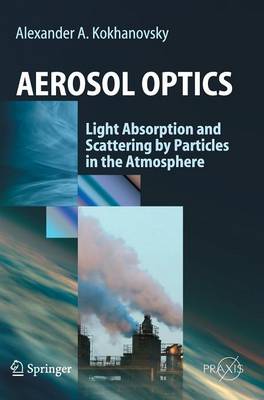 Aerosol Optics: Light Absorption and Scattering by Particles in the  Atmosphere 2008 ed.