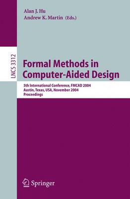 Formal Methods in Computer-Aided Design: 5th International Conference, FMCAD 2004, Austin, Texas, USA, November  15-17, 2004, Proceedings 2004 ed.