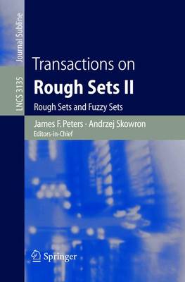 Transactions on Rough Sets II: Rough Sets and Fuzzy Sets 2005 ed.