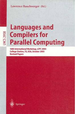 Languages and Compilers for Parallel Computing: 16th International Workshop, LCPC 2003, College Sation, TX, USA, October 2-4, 2003, Revised Papers
