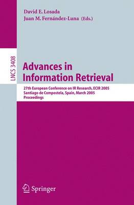 Advances in Information Retrieval: 27th European Conference on IR Research, ECIR 2005, Santiago de Compostela,  Spain, March 21-23, 2005, Proceedings 2005 ed.