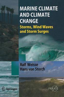 Marine Climate and Climate Change: Storms, Wind Waves and Storm Surges 2009 ed.