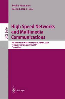 High Speed Networks and Multimedia Communications: 7th IEEE International Conference, HSNMC 2004, Toulouse, France, June 30- July 2, 2004, Proceedings