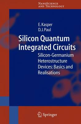 Silicon Quantum Integrated Circuits: Silicon-Germanium Heterostructure Devices: Basics and Realisations