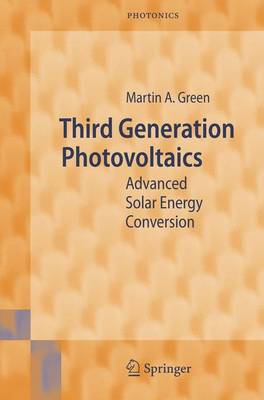 Third Generation Photovoltaics: Advanced Solar Energy Conversion 1st ed. 2003. 2nd printing 2005