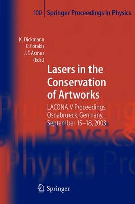Lasers in the Conservation of Artworks: LACONA V Proceedings, Osnabruck, Germany, Sept. 15-18, 2003