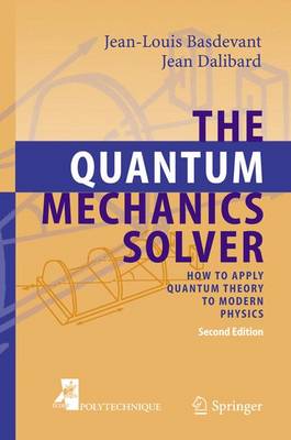 Quantum Mechanics Solver: How to Apply Quantum Theory to Modern Physics 2nd ed. 2006