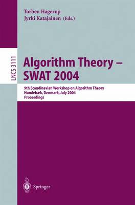Algorithm Theory - SWAT 2004: 9th Scandinavian Workshop on Algorithm Theory, Humlebaek, Denmark, July 8-10, 2004, Proceedings