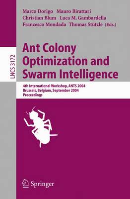 Ant Colony Optimization and Swarm Intelligence: 4th International Workshop, ANTS 2004, Brussels, Belgium, September 5-8, 2004, Proceeding