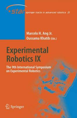 Experimental Robotics IX: The 9th International Symposium on Experimental Robotics 2006 ed.