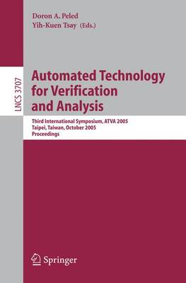 Automated Technology for Verification and Analysis: Third International Symposium, ATVA 2005, Taipei, Taiwan, October 4-7, 2005,  Proceedings 2005 ed.