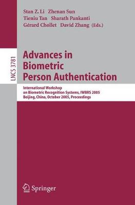 Advances in Biometric Person Authentication: International Workshop on Biometric Recognition Systems, IWBRS 2005,  Beijing, China, October 22  23, 2005, Proceedings 2005 ed.