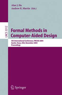 Formal Methods in Computer-Aided Design: 5th International Conference, FMCAD 2004, Austin, Texas, USA, November 15-17, 2004, Proceedings