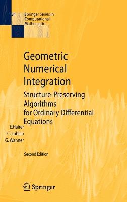 Geometric Numerical Integration: Structure-Preserving Algorithms for Ordinary Differential Equations 2nd ed. 2006