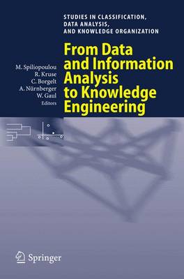 From Data and Information Analysis to Knowledge Engineering: Proceedings of the 29th Annual Conference of the Gesellschaft fur Klassifikation e.V., University of Magdeburg, March 9-11, 2005