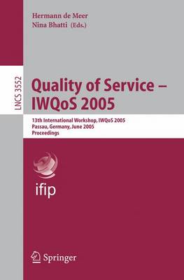 Quality of Service - IWQoS 2005: 13th International Workshop, IWQoS 2005, Passau, Germany, June 21-23, 2005. Proceedings