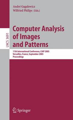 Computer Analysis of Images and Patterns: 11th International Conference, CAIP 2005, Versailles, France, September 5-8, 2005, Proceedings