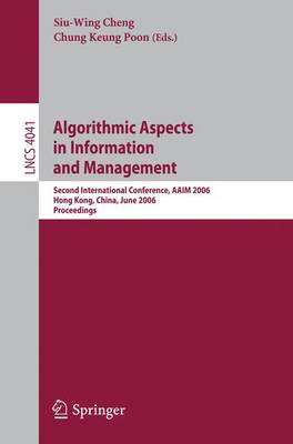 Algorithmic Aspects in Information and Management: Second International Conference, AAIM 2006, Hong Kong, China, June 20-22, 2006, Proceedings