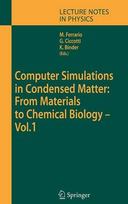 Computer Simulations in Condensed Matter: From Materials to Chemical  Biology. Volume 1 2006 ed.
