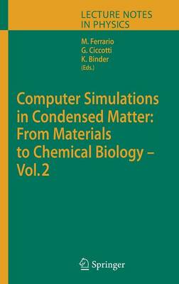 Computer Simulations in Condensed Matter: From Materials to Chemical  Biology. Volume 2 2006 ed.