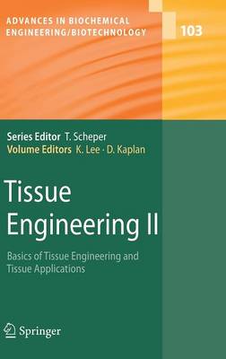 Tissue Engineering II: Basics of Tissue Engineering and Tissue Applications 2007 ed.