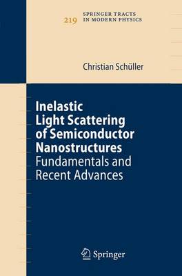 Inelastic Light Scattering of Semiconductor Nanostructures: Fundamentals and Recent Advances 2006 ed.