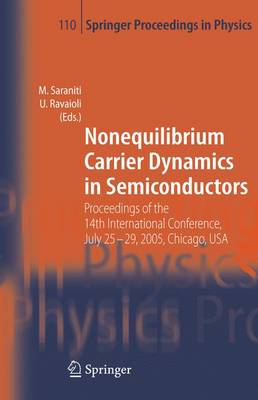 Nonequilibrium Carrier Dynamics in Semiconductors: Proceedings of the 14th International Conference,  July 25-29, 2005,   Chicago, USA 2006 ed.