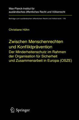 Zwischen Menschenrechten und KonfliktprÃ¤vention - Der Minderheitenschutz im Rahmen der Organisation fÃ¼r Sicherheit und Zusammenarbeit in Europa (OSZE)