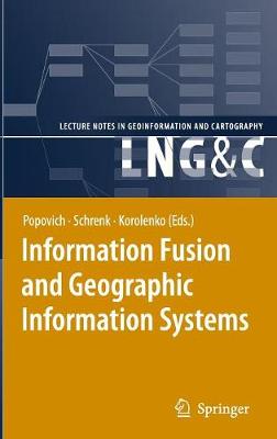 Information Fusion and Geographic Information Systems: Proceedings of the Third International Workshop 2007 ed.
