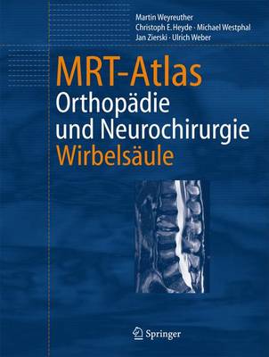 MRT-Atlas: Orthopadie und Neurochirurgie. Wirbelsaule