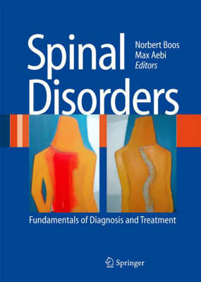 Spinal Disorders: Fundamentals of Diagnosis and Treatment 2008 ed.