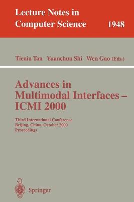 Advances in Multimodal Interfaces - ICMI 2000: Third International Conference Beijing, China, October 14-16, 2000 Proceedings 2000 ed.