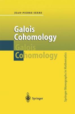 Galois Cohomology 1st ed. 1997. Corr. 2nd printing 2001
