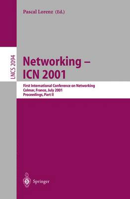 Networking - ICN 2001: First International Conference on Networking, Colmar, France July 9-13, 2001  Proceedings, Part II 2001 ed.