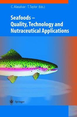Seafoods: Quality, Technology and Nutraceutical Applications 2002 ed.