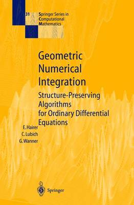 Geometric Numerical Integration: Structure-preserving Algorithms for Ordinary Differential Equations