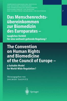 Das MenschenrechtsÃ¼bereinkommen zur Biomedizin des Europarates â€” taugliches Vorbild fÃ¼r eine weltweit geltende Regelung?