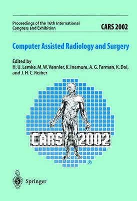 Cars 2002 Computer-assisted Radiology and Surgery: Proceedings of the 16th International Congress and Exhibition, Paris, June  26-29, 2002
