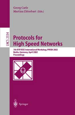 Protocols for High Speed Networks: 7th IFIP/IEEE International Workshop, PfHSN 2002, Berlin, Germany, April  22-24, 2002. Proceedings 2002 ed.