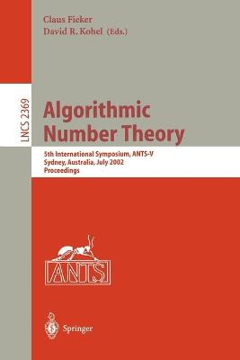 Algorithmic Number Theory: 5th International Symposium, ANTS-V, Sydney, Australia, July 7-12, 2002. Proceedings