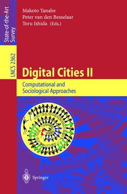 Digital Cities II: Computational and Sociological Approaches: Second Kyoto Workshop on Digital Cities, Kyoto, Japan, October 18-20, 2001.  Revised Papers 2002 ed.