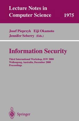 Information Security: Third International Workshop, ISW 2000, Wollongong, Australia, December 20-21, 2000. Proceedings
