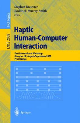 Haptic Human-Computer Interaction: First International Workshop, Glasgow, UK, August 31 - September 1, 2000, Proceedings