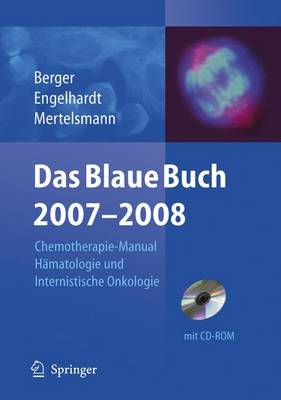 Blaue Buch 2007/2008: Chemotherapie-Manual Hamatologie Und Internistische Onkologie
