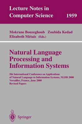 Natural Language Processing and Information Systems: 5th International Conference on Applications of Natural Language to Information Systems, NLDB 2000, Versailles, France, June 28-30, 2000; Revised Papers