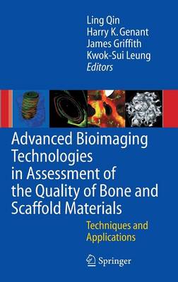 Advanced Bioimaging Technologies in Assessment of the Quality of Bone and  Scaffold Materials: Techniques and Applications 2007 ed.