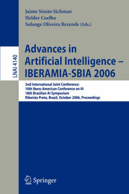 Advances in Artificial Intelligence - IBERAMIA-SBIA 2006: 2nd International Joint Conference, 10th Ibero-American Conference on AI, 18th Brazilian AI Symposium, Ribeirao Preto, Brazil, October 23-27, 2006