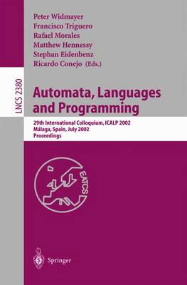 Automata, Languages and Programming: 29th International Colloquium, ICALP 2002, Malaga, Spain, July 8-13, 2002. Proceedings
