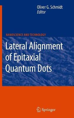 Lateral Alignment of Epitaxial Quantum Dots 2007 ed.