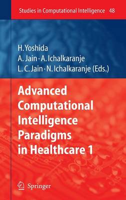Advanced Computational Intelligence Paradigms in Healthcare - 1 2007 ed.